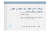 Compression de données: texte, son, imagepj/Teaching/Compression/compression.pdf · Pierre Jouvelot Son 41 Normes de compression LPC bien adapté aux faibles débits LPC-10 (DoD)