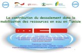 La contribution du dessalement dans la mobilisation des · PDF file le Centre et le Sud Tunisien sont limitées, L’utilisationdes ressources non conventionnelles (dessalement) et