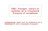 EMC: Principes, valeurs et symboles de la citoyenneté ......E V I S E LIBERTE EGALITE FRATERNITE « Tout ce qui ne nuit Pas à autrui » (Déclaration des Droits de l ’Homme et
