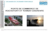 PORTS DE COMMERCE DE ROCHEFORT ET TONNAY ...cdn2_3.reseaudesvilles.fr/cities/56/documents/6yze0u5ry...PORTS DE COMMERCE DE ROCHEFORT ET TONNAY-CHARENTE 25/03/2014 2 LES ASSISES DE