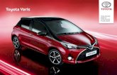 Toyota Yaris · 2016. 2. 1. · produit la Yaris en appliquant le système de production Toyota et les valeurs de la Toyota Way, dans un objectif permanent de qualité et de satisfaction