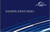 SAISON 2020/2021...Journée 3 : 15/16/17 janvier 2021 Journée 4 : 22/23/24 janvier 2021 Quarts de finale Champions Cup, 1re manche: 2/3/4 avril 2021 Huitièmes de finale Challenge