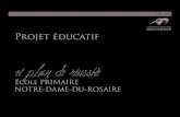 et plan de reussite - Quebec et plan de reussite 2008 - 2012 École PRIMAIRE NOTRE-DAME-DU-ROSAIRE. NOTRE ÉCOLE C’EST... C’est en 1953 que les frères du Sacré-Cœur ouvraient