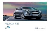 Nouveau Hyundai ix35 - JFC Normandie · 2016. 11. 14. · ix35 est conGÔu pour vous faire vivre une expGÖrience de conduite spectaculaire. Chaussez-le de ses jantes alliage de 16