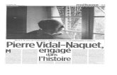  · 2007. 3. 13. · Pierre Vidal-Naquet, janvier, Mort à 76 ans de l'historien, grand chercheur et infatigable militant. Pierre Vidal-Naquet, ort samedi à 76 ans à l'hôpital