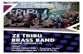 ZE TRIBU BRASS BAND - Zutique · 2018. 2. 23. · Monté à l’occasion de Tribu Festival en 2010, autour d’un répertoire de jazz éthiopien, l’ensemble qui a vu passer plus