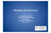 Maladie de Parkinson - UNIGE3. Associaon Parkinson Suisse – Groupes de paents • Ces groupes sont composés de personnes membres de l’Associaon Parkinson Suisse, aeintes ou non