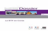 Le BTP en Corsea Corse est la région française où le BTP pèse le plus dans l'économie, que ce soit en termes de valeur ajoutée, de densité d'établissements ou d'emploi. En