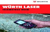 WÜRTH LASER · 2019. 4. 30. · Classe laser Classe laser 2 selon CEI 60825-1:2007 Type de laser 635 nm Portée maximale 80 m Précision ±1,0 mm Autonomie des piles jusqu'à 5 000