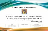 Ville de Chartres...Ville de Chartres Plan Local d’Urbanisme 2. Projet d’aménagement et de développement durables Juin 2015 Arrêt Enquête publique Approbation Vu pour être