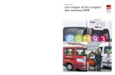 Les usages et les usagers des services PAM · 2014. 3. 4. · Septembre 2013 Les usages et les usagers des services PAM 15, rue Falguière - 75740 Paris cedex 15 - 33 1 77 49 77 49