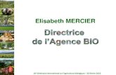 Elisabeth MERCIER - Agence Bio€¦ · 10e Séminaire international sur l’agriculture biologique – 26 février 2015 Milliers d’exploitations bio Millions d’hectares bio Plus
