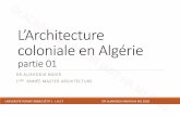 L’Architecture coloniale en Algérie - Site Officiel · 2020. 4. 11. · Casbah à Alger et les entrées de ville (les portes ) et certaines endroits dans ... Musée du bardo: Cette