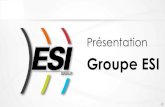 Groupe ESI · 2020. 6. 16. · France Mise à disposition des produits ESI en mode ASP Les filiales : Le Groupe ESI Fondée en 1999, ESI est une entreprise de 80 collaborateurs dont