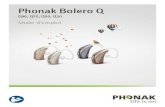 Phonak Bolero QPhonak Bolero Q Q90, Q70, Q50, Q30 2 Sommaire 1. Bienvenue 5 2. Informations importantes pour la sécurité: A lire s.v.p. avant d’utiliser votre aide auditive pour