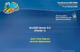 ArcGIS Sever 9.3 (Partie 1) - Esri France...Conférence SIG 2008 Ateliers Techniques 1er et 2 Octobre 2008 S'il vous plait ! Merci d'éteindre vos appareils portables ArcGIS Sever
