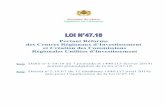 Royaume du Maroc Ministère de l’Intérieur...LOI N 47.18 Portant Réforme des Centres Régionaux d’Investissement et Création des Commissions Régionales Unifiées d'Investissement