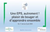 Une EPS, autrement ! plaisir de bouger et d’apprendre ensembleww2.ac-poitiers.fr/.../pdf/eps_autrement_presentation.pdf · 2020. 5. 18. · Une EPS autrement A l’éoleélémentaire