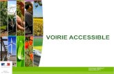 VOIRIE ACCESSIBLEaccessible-v3-2011-11-30.pdf2011/11/30  · Voirie : Décret n 2006-1657 du 21 décembre 2006 relatif à l’accessibilité de la voirie et des espaces publics Décret