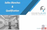 Salles Blanches Qualification - ASTECH-SUISSE · 2018. 4. 16. · Les Normes de la Salle Blanche 13/04/2018 7 SN EN ISO 14-644 Version 2015 Norme Internationale Maitrise de la contamination