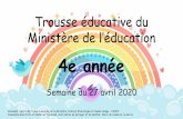 4e année - CSPjacquesrocheleau.csp.qc.ca/files/2020/04/4e_Trousse_du... · 2020. 4. 27. · 4e année Semaine du 27 avril 2020 Document inspiré des fichiers envoyés par le Ministère.
