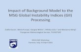 Impact of Background Model to the MSG Global Instability ......2016/05/02  · We run the GII algorithm with the • (BT rms threshold) = 1000 to get the forecasted parameters in satellite