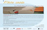 Le Petit Bonhomme de poche - Meche Courte · PDF file 2017 - 16th Countryside Animafest Cyprus (Chypre) - Best film Award 2017 - Krok Festival (Russie) - Prix du jury 2017 - Carrousel