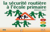 La sécurité routière à l'école primaire - édition 2007 · 2009. 8. 18. · la sécurité routière à l’école primaire 4 En France En 20 ans, l’insécurité routière est
