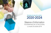 Stratégie de sécurité routière 2020-2024...Objectifs de la séance Présenter la démarche de consultation publique en cours Présenter le projet de Stratégie de sécurité routière