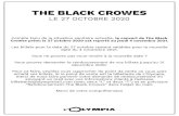 THE BLACK CROW ES - Olympia · 2020. 9. 15. · THE BLACK CROW ES LE 27 OCTOBRE 2020 Compte tenu d e las i tu on r c, Th B k Crowes prévu le 27 oc t bre 0s p éa uj di4n v m 1. Les