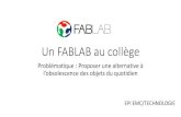 Un FABLAB au collègetechnocalvisi.free.fr/Techno/Cycle%204/fablab/imprimante... · 2018. 5. 3. · Un FABLAB au collège Problématique : Proposer une alternative à l’osolesene