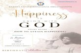 Version française Le Bonheur - Sathya Sai · 2020. 10. 19. · Le bonheur dans la vie quotidienne L'homme aspire au bonheur dans chaque acte, dans chaque type d'expérience. Il a