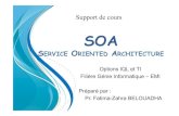 Cours SOA Belouadha · 2013. 10. 4. · Comprendre le concept service Web et apprendre à utiliser ou interpréter les standards des services Web Maîtriser le développement de services
