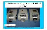 Transverters de F1DBE - Freef1chf.free.fr/F5DQK/6_Transverters/Transverters de F1DBE.pdf · 2019. 2. 12. · F5DQK – décembre 2012 Transverters 5.7 10 et 24 GHz de F1DBE vers 1.0