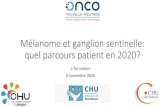 Mélanome et ganglion sentinelle: quel parcours patient en 2020?...2- Echanges avec l’équipe d’onco-dermatologie : questions/réponses Pr M. Beylot -Barry Dr O. Ducharme Dr C.
