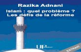 Islam : quel problème ? Les défis de la réforme · 2020. 11. 27. · islam. Discours qui se nourrit de doctrines, le salafisme et le littéralisme, anciennes dans l’histoire