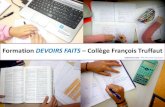 « Devoirs faits » F.Truffaut · 2019. 10. 16. · Formation DEVOIRS FAITS –Collège François Truffaut Catherine Lavie - PFA Nouvelle Aquitaine 1. Mise en œuvre du dispositif