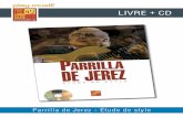 LIVRE + CDParrilla de Jerez - Étude de style PDF + MP3 Cette méthode peut également être téléchargée directement sur votre ordinateur. Vous obtiendrez alors un document au format