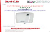 AUT/A - DACDDA 1606/1 AUT/A AUTOSANITIZER Système entièrement automatique pour l’entretien des urinoirs et des toilettes POUR TOUS RENSEIGNEMENTS : 04 75 58 80 10