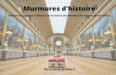 Murmures d'histoire Axel - Palace of Versailles · 2020. 6. 9. · Murmures d'histoire P a r l a c l a s s e d e 5 è m e 4 Poèmes sur quelques tableaux de la Galerie des Batailles