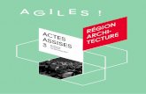 A G I L E S - REGION ARCHITECTURE · 2018. 5. 23. · Parmi les actions entreprises pour accompagner Région Architecture dans un contexte d’évolution territoriale et législative