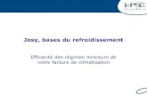 Josy, bases du refroidissement - RESINFO · 2012. 6. 12. · Josy, bases du refroidissement Efficacité des régimes minceurs de votre facture de climatisation . 2 Objectifs et déroulement