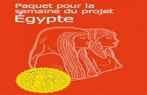 Paquet pour la semaine du projet Égypte - XPO CENTER BRUGES · 2018. 4. 10. · personnes en train de cuire du pain, brasser de la bière, compter le bétail ou porter des paniers