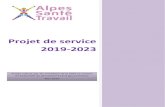 Projet de service 2019-2023 - Alpes-Sante-Travail · 2020. 2. 6. · Alpes Santé Travail Projet de Service 2019-2023 2 PRÉALABLE Pour Alpes Santé Travail, la santé des salariés