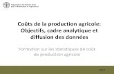Coûts de la production agricole: Objectifs, cadre analytique et … · 2019. 11. 1. · •Mettre à la disposition des usagers et décideurs des informations fiables sur les coûts