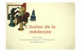 L’italien de la médecine - Sciencesconf.org · 2018. 10. 8. · o époque médiévale (es: raseta per ‘paume de la main’) o nuca 'nuque', sciroppo 'sirop'. français o mots