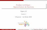 Analysenumérique: Approximationdefonctions · 2013. 1. 29. · Analysenumérique: Approximationdefonctions Pagora1A Chapitre 3 29janvier-1erfévrier2013 Analyse numérique (Pagora