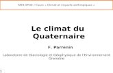 Le climat du Quaternaire - lthe. · PDF file Bentley, 2002. 29 l'Antarctique – 0-420 kans Ritz et al., JGR, 2001. 30 l'Antarctique – 0-420 kans Ritz et al., JGR, 2001. 31 Le LGM