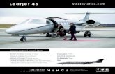 Learjet 45 - Vinci Aviation · 2018. 3. 14. · Learjet 45 vinciaviation.com Nombre de sièges | Number of seats 8 passagers / 8 Pax Charge utile (passagers + cargo) | Payload (Pax