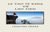 LE TAO TE KING DE LAO TSEU...nature et de ne pas tenter d’imposer la minuscule volont de l’homme contre la ralit de la nature. 6 TAO ET TE Le mot Tao est un mot trs simple en chinois.